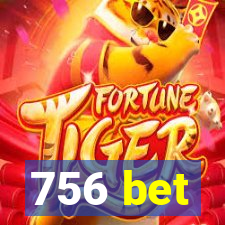 756 bet